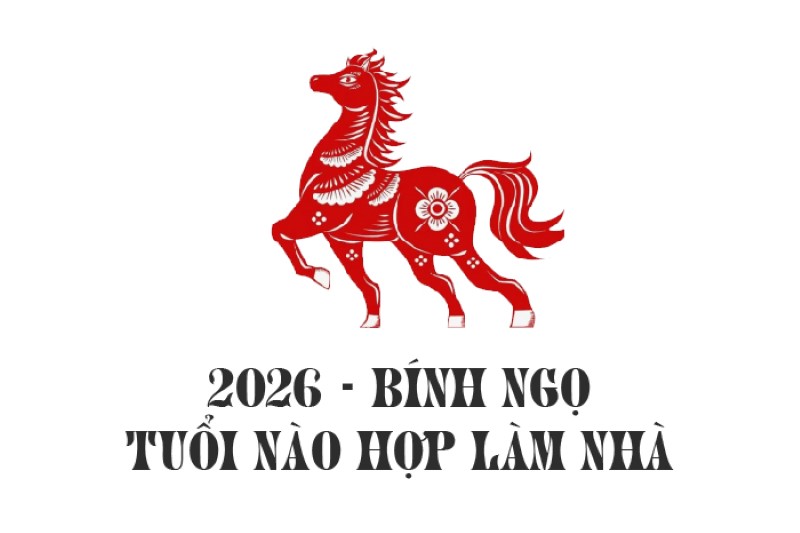 Xem tuổi làm nhà năm 2026
